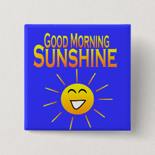Good Morning Sunshine! 2 Inch Square Button