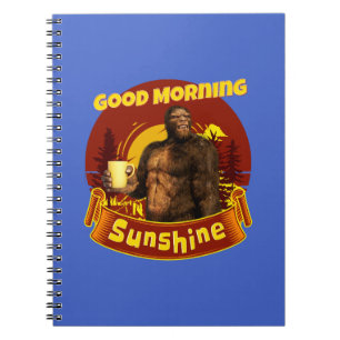 Good Morning Sunshine Bigfoot Coffee Humour Art Notebook