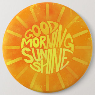 Good Morning, Sunshine! Button