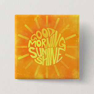 Good Morning, Sunshine! Button