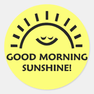 Good Morning Sunshine Classic Round Sticker