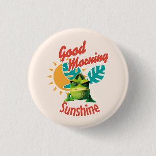 Good Morning Sunshine Funny Chameleon 1 Inch Round Button
