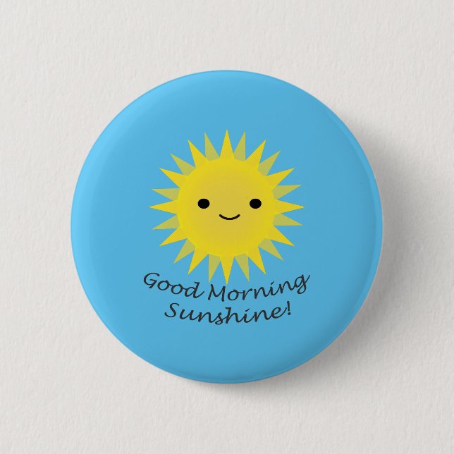 Good Morning Sunshine Kawaii Sun 2 Inch Round Button (Front)