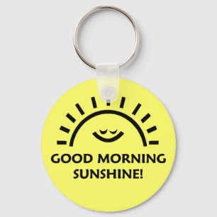 Good Morning Sunshine Keychain