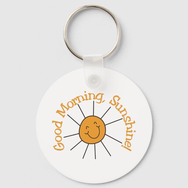 Good Morning Sunshine Keychain (Front)