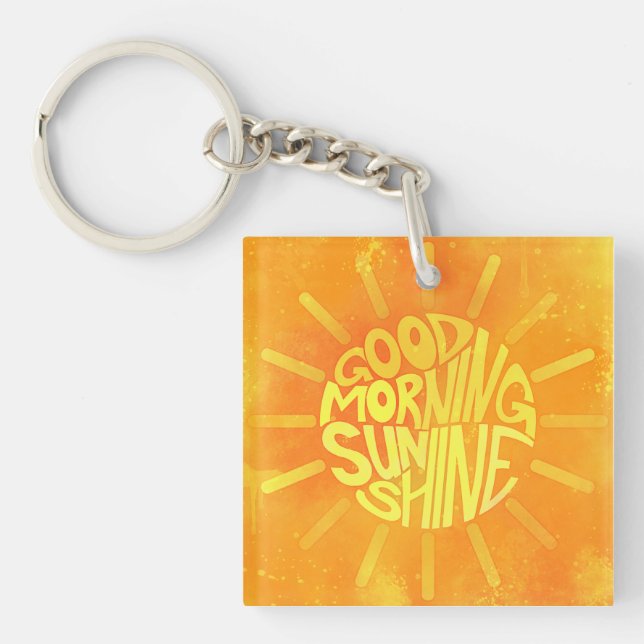 Good Morning, Sunshine! Keychain (Front)