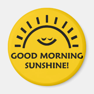 Good Morning Sunshine Magnet