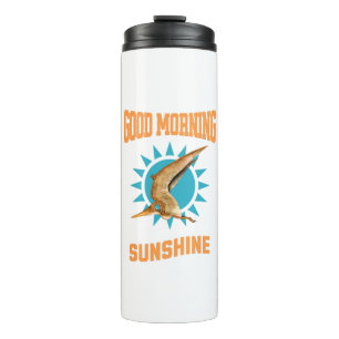 Good Morning Sunshine Pterodactyl Dino Thermal Tumbler