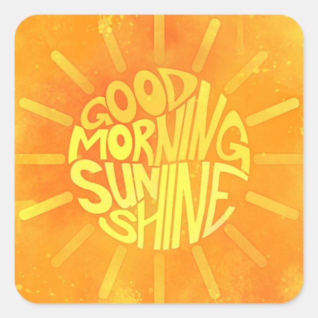 Good Morning, Sunshine! Square Sticker (Front)