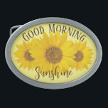 Good Morning Sunshine Sunflower Belt Buckle<br><div class="desc">A close-up photo of a bright yellow sunflower with text "Good Morning Sunshine" in very dark brown on light yellow background. The text can be edited,  so if you want to,  you can replace the word Sunshine with a name or other text,  for example.</div>