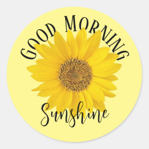 Good Morning Sunshine Sunflower Classic Round Sticker
