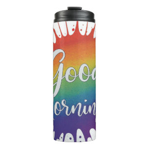good morning  thermal tumbler