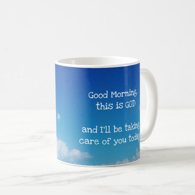 "Good morning, this is God" Coffee Mug (Front Right)