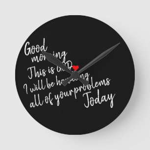 'Good Morning, This is God'  Inspirational Faith  Round Clock