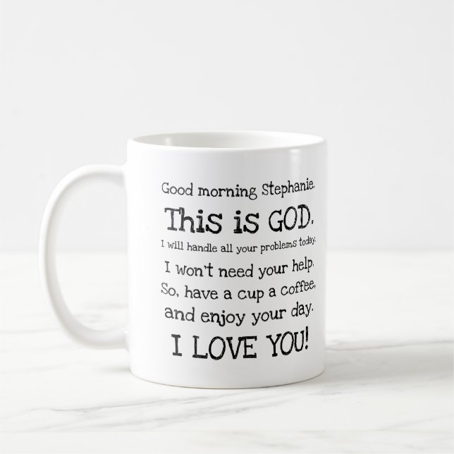 Good Morning, This is God, Personalized  Coffee Mug (Left)