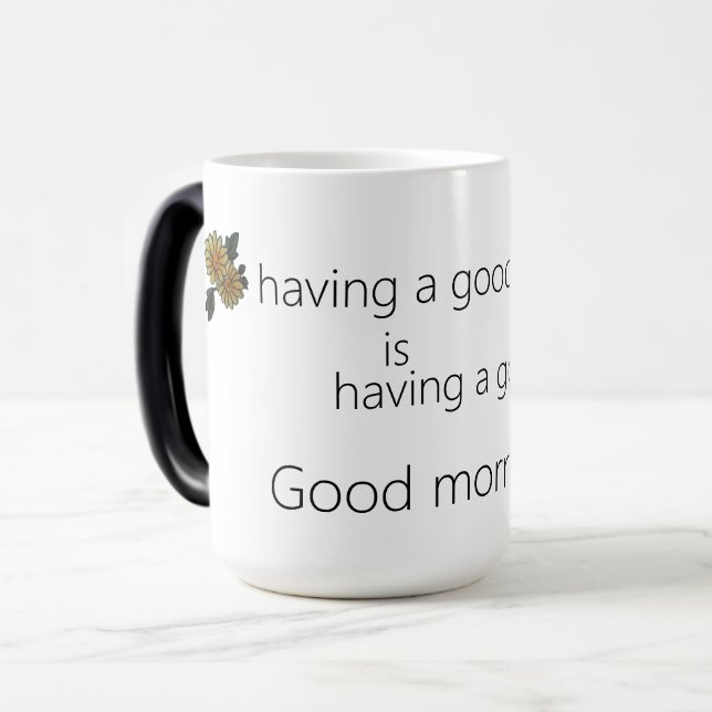 Good morning! Two-Tone Mug, 15 oz Magic Mug (Front Left)