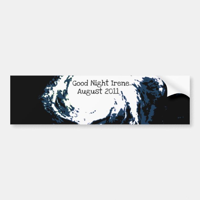 GOOD NIGHT IRENE...AUGUST 2011 BUMPER STICKER (Front)