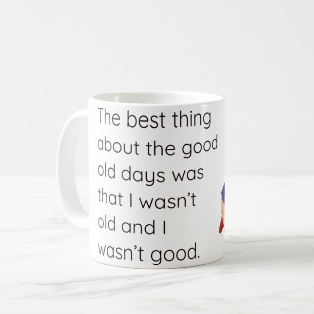 Good 'Ol Days Coffee Mug (Front Left)