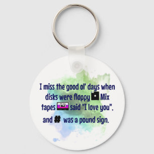 Good Old Days, Mix Tapes and Floppy Disc FUNNY Keychain