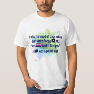 Good Old Days, Mix Tapes and Floppy Disc FUNNY T-Shirt