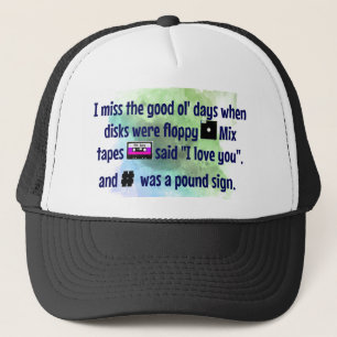 Good Old Days, Mix Tapes and Floppy Disc FUNNY Trucker Hat