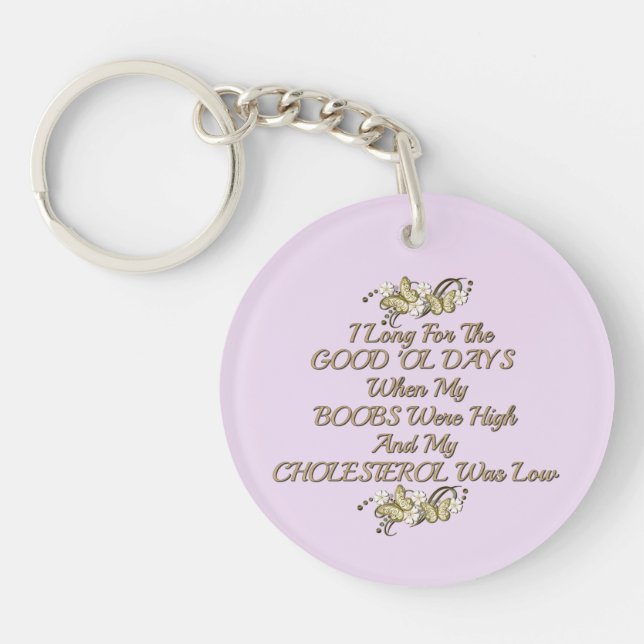 Good Old Days Women's Humour Round Key Chain (Front)