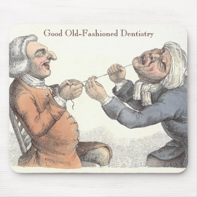 Good Old-Fashioned Dentistry Tooth Extraction Mouse Pad (Front)