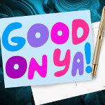 GOOD ON YA Bubble Letters Pink Blue Purple Bright  Postcard<br><div class="desc">Hand made card for you! Customize with your own text or change the colours. Check my shop for lots more colours and designs or let me know if you'd like something custom!</div>