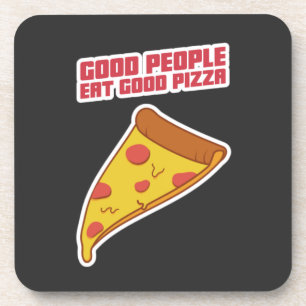 Good People Eat Good Pizza Coaster