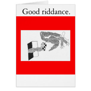 Good riddance.