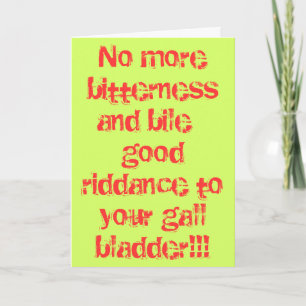 Good riddance to your gall bladder! card