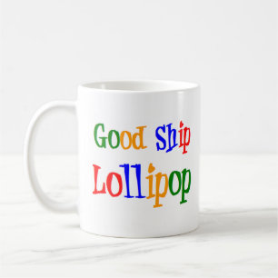 good ship lollipop coffee mug