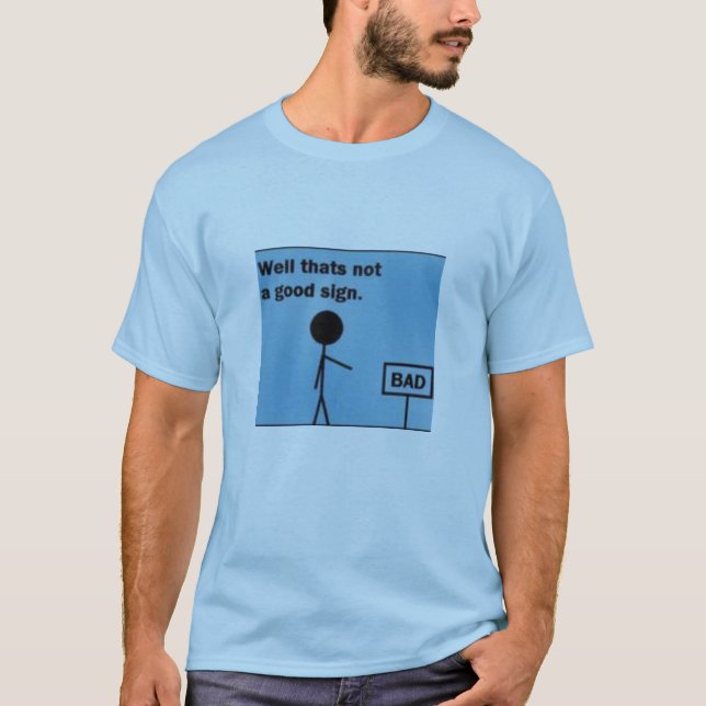 Good Sign T-Shirt (Front)