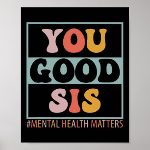 Good Sis Mental Health Problems Poster