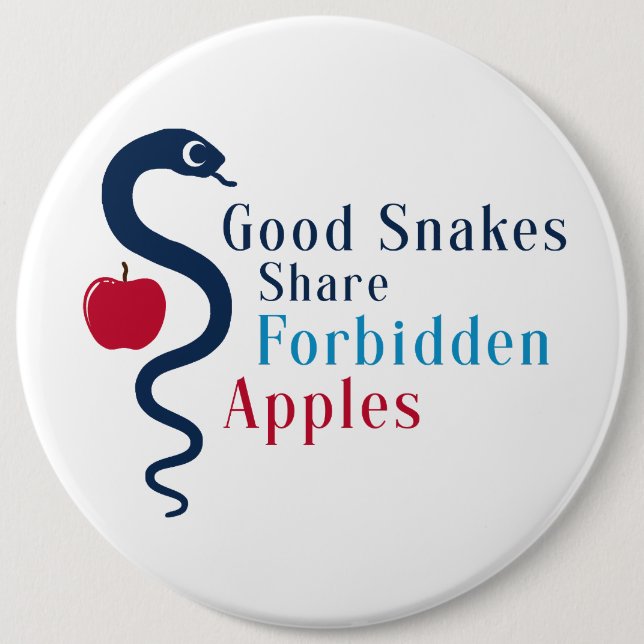 Good Snakes Share Forbidden Apples 6 Inch Round Button (Front)
