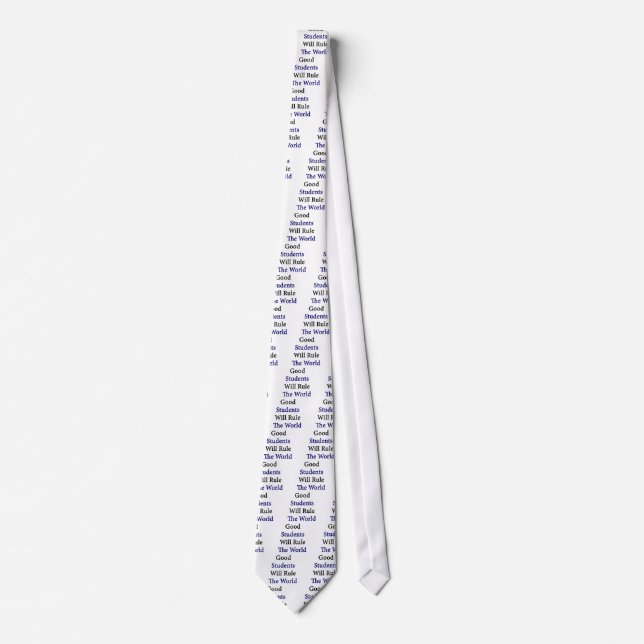 Good Students Will Rule The World Tie (Front)