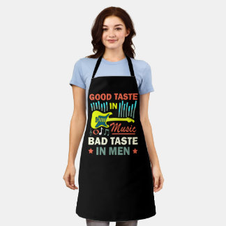 Good Taste In Music Bad Taste In Men   Apron