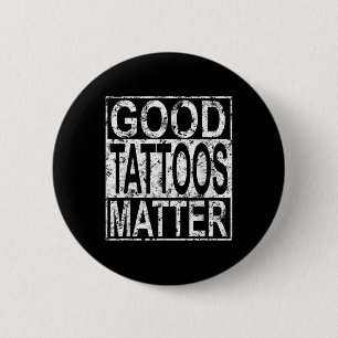 Good Tattoos Traditional Tattooer Funny Tattoo Quo 2 Inch Round Button