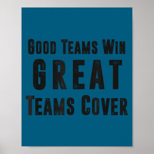 Good Teams Win Great Teams Cover Funny Srts Bettor Poster