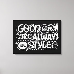 Good Teeth Are Always In Style Canvas Print