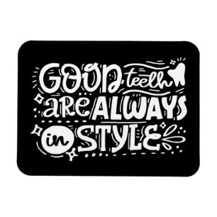 Good Teeth Are Always In Style Magnet