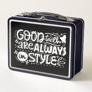 Good Teeth Are Always In Style Metal Lunch Box