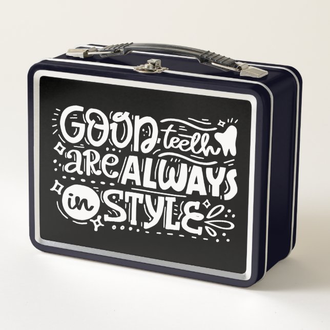 Good Teeth Are Always In Style Metal Lunch Box (Front)