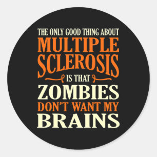 Good Thing About Multiple Sclerosis Awareness Grap Classic Round Sticker