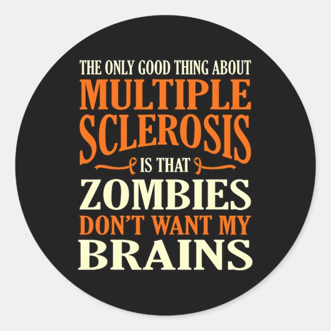 Good Thing About Multiple Sclerosis Awareness Grap Classic Round Sticker (Front)
