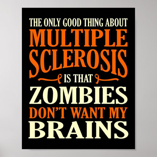 Good Thing About Multiple Sclerosis Awareness Grap Poster (Front)