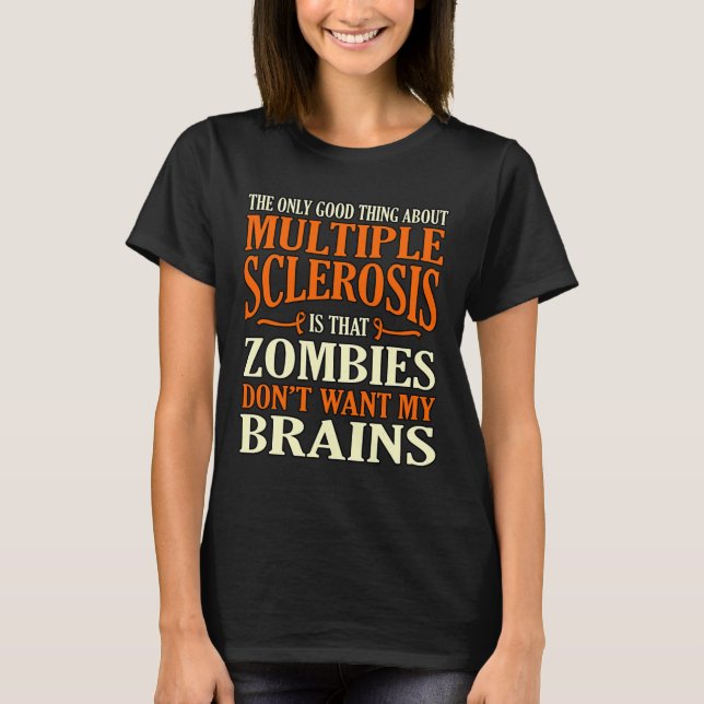 Good Thing About Multiple Sclerosis Awareness Grap T-Shirt (Front)