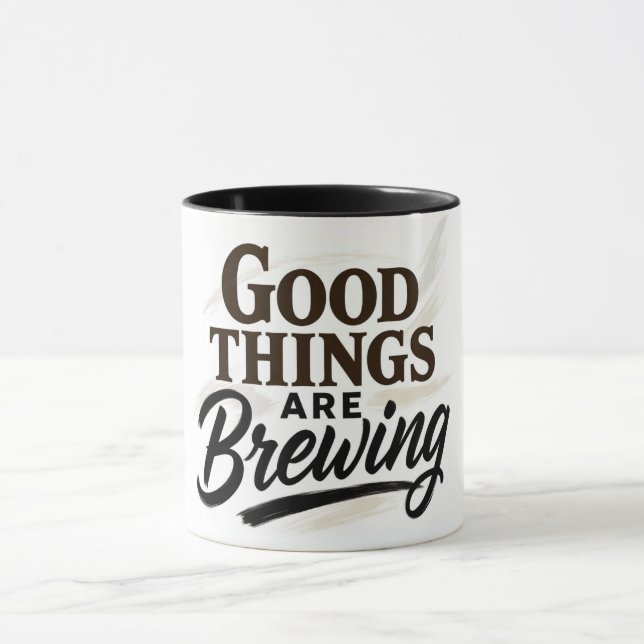 Good Things Are Brewing" Positive Quote Mug (Centre)
