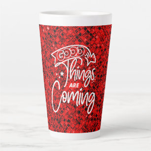 Good Things Are Coming-97489 Latte Mug