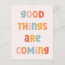 Good Things Are Coming Positive Quote